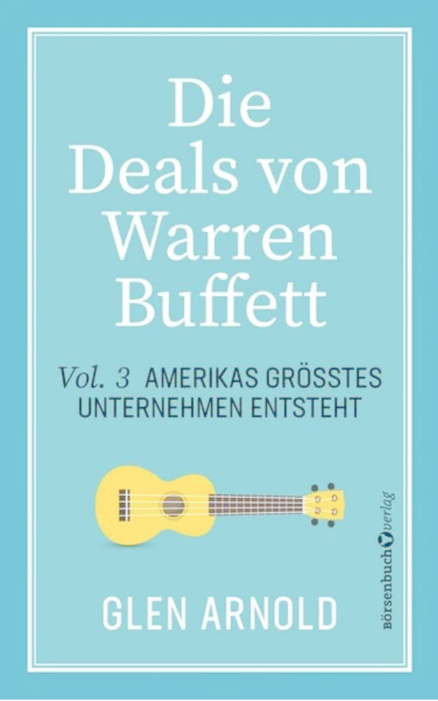 Buchcover von 'Die Deals von Warren Buffett, Vol. 3: Amerikas größtes Unternehmen entsteht' von Glen Arnold, mit einem hellblauen Hintergrund und einer illustrativen Ukulele.